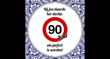 Verjaardag Tegeltje met Spreuk (90 jaar: bij jou duurde het slechts 90 jaar om perfect te worden + cadeau verpakking & plakhanger