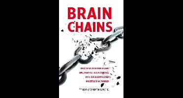 BRAINCHAINS 1 - “BRAINCHAINS. Discover your brain and unleash its full potential in a hyperconnected multitasking world”