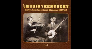 Music Of Kentucky Vol.2 - Early American Rural Cla