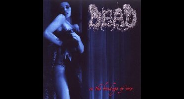 Dead - In The Bondage Of Vice