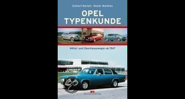 Opel Typenkunde. Mittel- und Oberklassewagen ab 1947