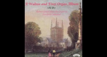 A Walton And Finzi Organ Album / The Organ Of Hereford Cathedral