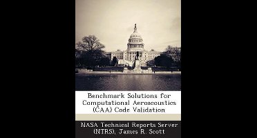 Benchmark Solutions for Computational Aeroacoustics (Caa) Code Validation