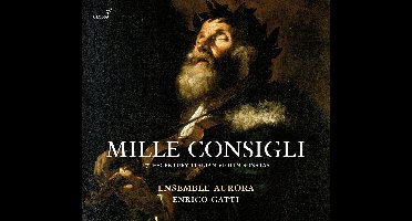 Ensemble Aurora, Enrico Gatti - Mille Consigli - 17th-century Italian Violin Sonatas (CD)