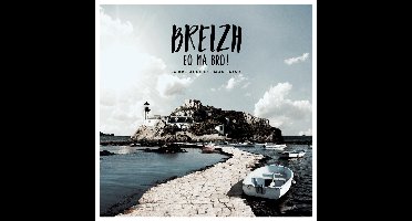 Breizh Eo Ma Bro! La Bretagne Est Mon Pays!