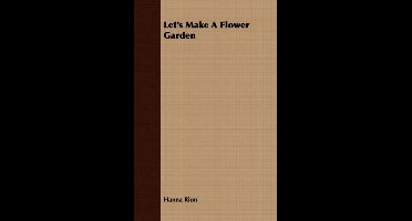 Let's Make A Flower Garden