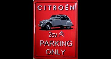 Citroen 2CV Parking Only Metalen wandbord 20 x 30 cm