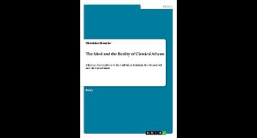 The Ideal and the Reality of Classical Athens