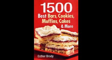 1, 500 Best Bars, Cookies Muffins, Cakes and More