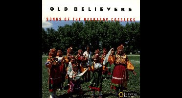 Various Artists - Old Believers * Songs Of The Nekrasov Cossacks (CD)