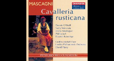 Dennis O'Neill, Nelly Miricioiu, London Philharmonic Orchestra - Mascagni: Cavalleria Rusticana (CD)