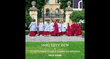 The St Catharine's Girls' Choir Cambridge - Sing Levy Dew (CD)