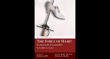 Aris & Phillips Hispanic Classics-The Force of Habit (La fuerza de la costumbre) by Guillén de Castro
