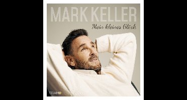 Mark Keller - Mein Kleines Glück