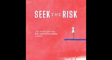 Seek the Risk