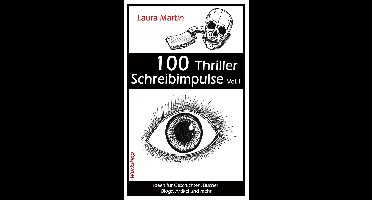 100 Thriller Schreibimpulse Vol.1
