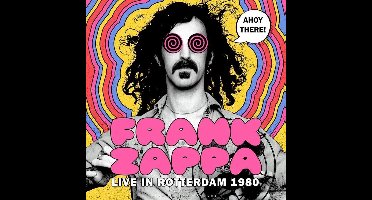 Frank Zappa - Ahoy There! Live In Rotterdam 1980 (Part 1) (LP)