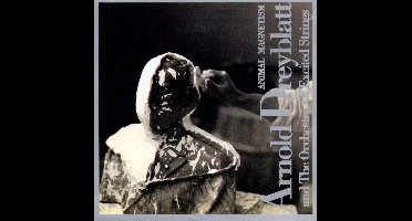 Arnold Dreyblatt: Animal Magnetism