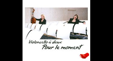 Pour Le Moment/Works And Arrangements For Two Cell