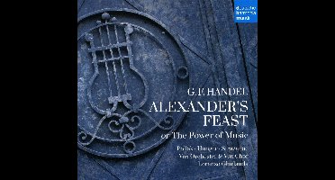 Handel: Alexander's Feast