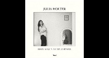 Have You In My Wilderness