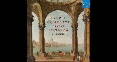 Handel: Complete Solo Sonatas