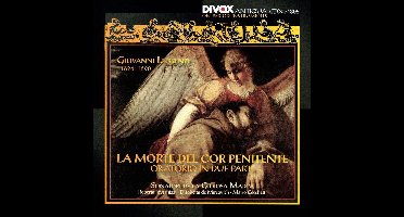 Giovanni Legrenzi: La Morte del Cor Penitente - Oratorio in Due Parte