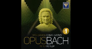 Opus Bach. Vol. 1 - Organ Works