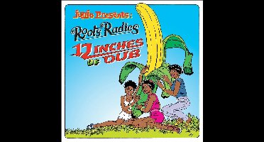 Junjo Presents: Roots Radics - 12 Inches Of Dub