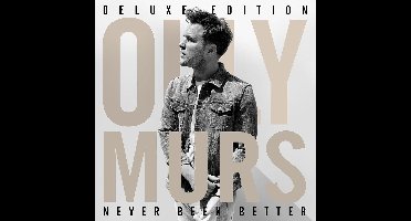 Olly Murs - Never Been Better (Deluxe Edition)