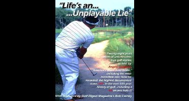"Life's an Unplayable Lie"