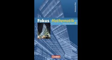 Fokus Mathematik 9. Schuljahr. Schülerbuch. Gymnasium Reinland-Pfalz