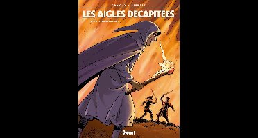Les Aigles décapitées 16 - Les Aigles décapitées - Tome 16