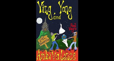 The Amblers Odyssey, a Trilogy of Nonsense 3 - Ying, Yang and Ambivalence