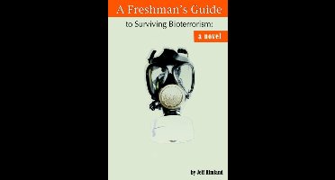 A Freshman's Guide to Surviving Bioterrorism