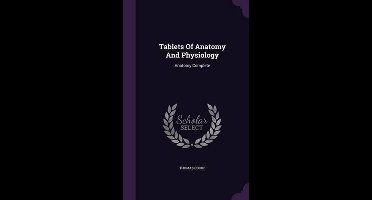 Tablets of Anatomy and Physiology