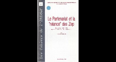 Les Cahiers de l’Iremam - Le partenariat et la « relance » des Zep