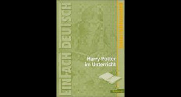 Joanne K. Rowling: Harry Potter im Unterricht: Klassen 5 - 7