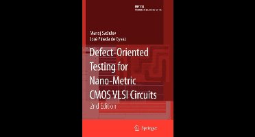 Defect-Oriented Testing for Nano-Metric CMOS VLSI Circuits