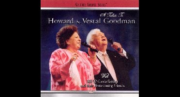 A Tribute To Howard And Vestal Goodman