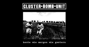 Cluster Bomb Unit - Heute Wie Morgen Wie..