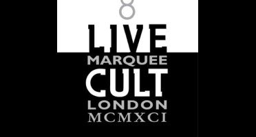 Live Cult - Marquee - London Mcmxci