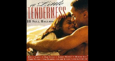 Try A Little Tenderness: 18 Soul Ballads