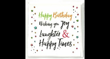 Wenskaart - Kaart - Happy Birthday Wishing You Joy Laughter & Happy Times