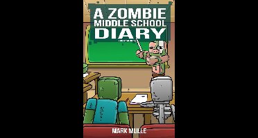 A Zombie Summer School Diaries 5 - A Zombie Middle School Diary Book 5