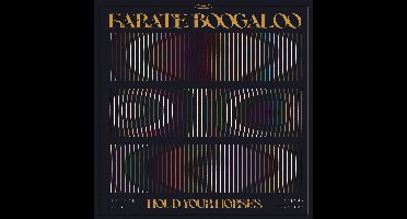 Karate Boogaloo - Hold Your Horses (CD)