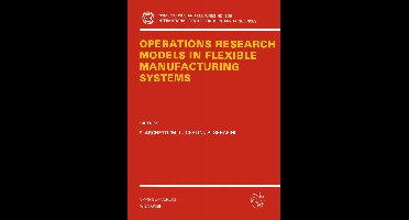Operations Research Models in Flexible Manufacturing Systems