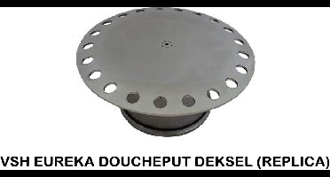 VSH EUREKA (REPLICA) DOUCHEPUT DEKSEL - 12,5 CM - RVS - VOOR EUREKAPLUG 15 CM