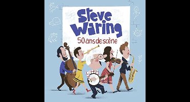 Steve Waring - 50 Ans De Scene (CD)