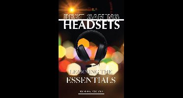 Best Gaming Headsets: Learning the Essentials
